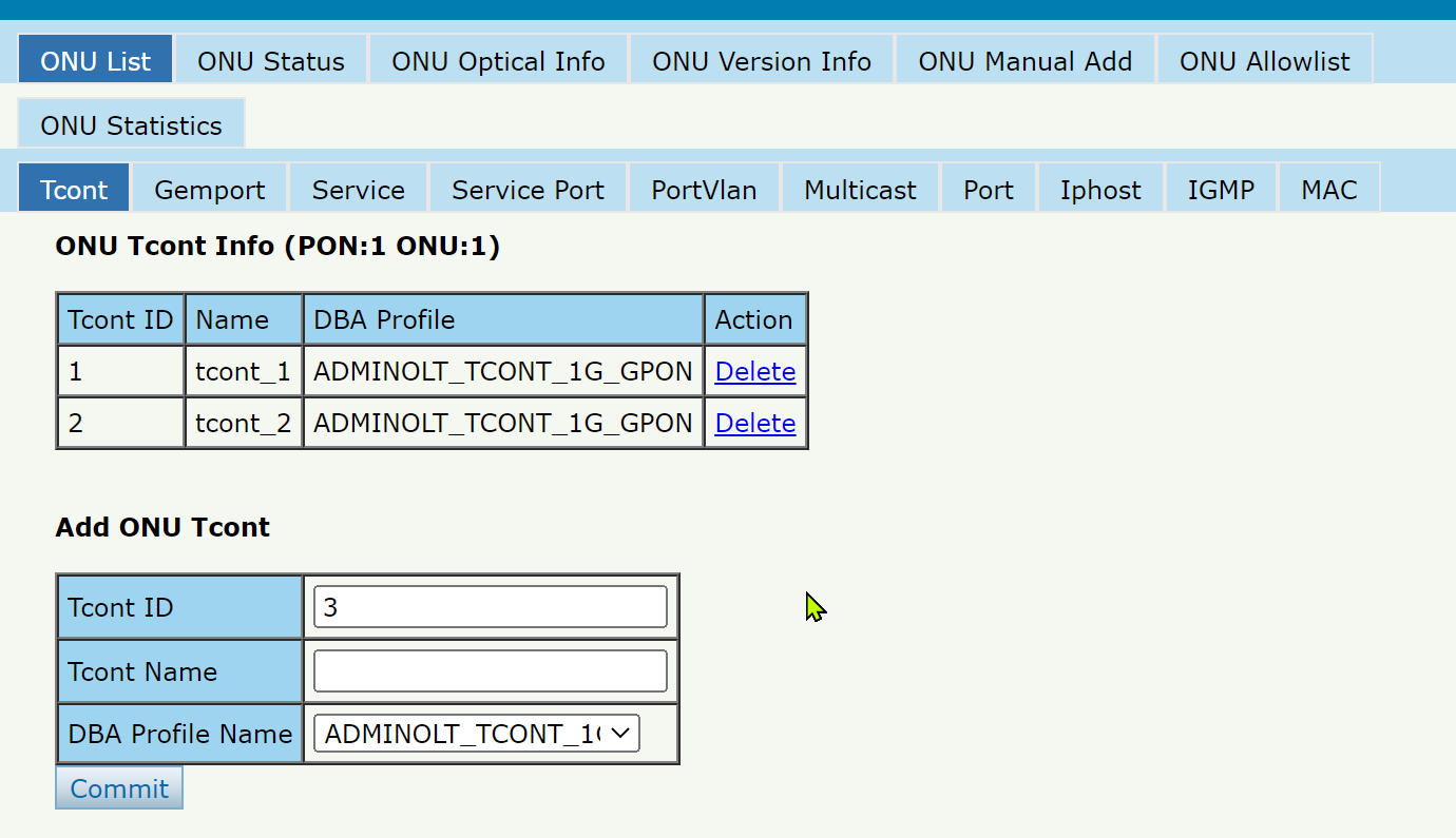 Nombre:  4. Crear un nuevo TCONT para la ONU.png
Visitas: 824
Tamao: 61.8 KB